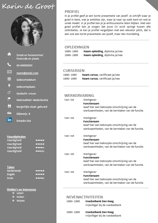 cv voorbeeld 17: in een handomdraai je cv maken met onze gratis cv voorbeelden in Microsoft Word. 100% gratis, professioneel en snel.
