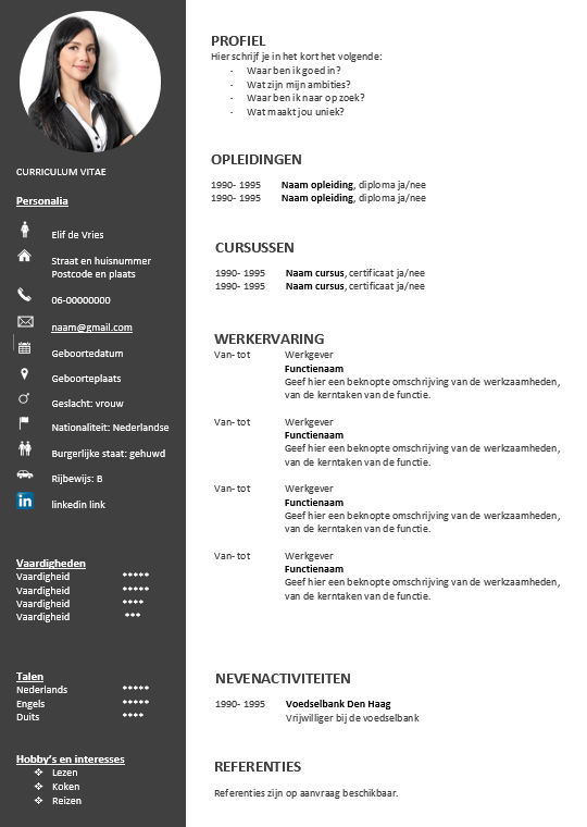 cv voorbeeld 6: in een handomdraai je cv maken met onze gratis cv voorbeelden in Microsoft Word. 100% gratis, professioneel en snel.