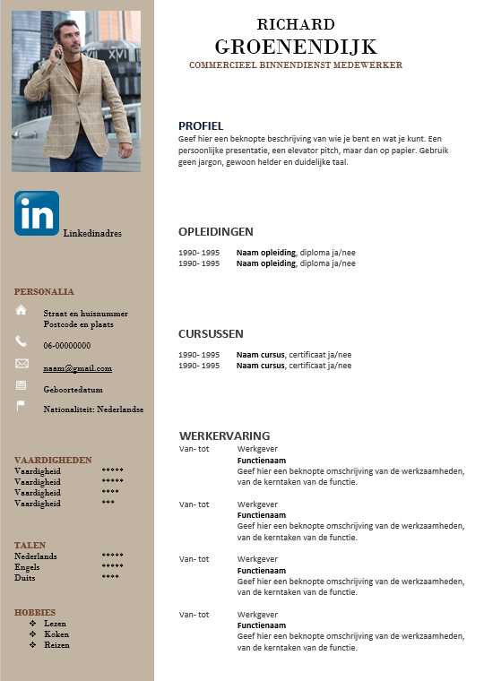 cv voorbeeld 8: in een handomdraai je cv maken met onze gratis cv voorbeelden in Microsoft Word. 100% gratis, professioneel en snel.